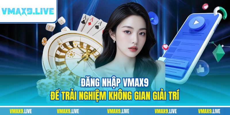 Đăng nhập Vmax9
