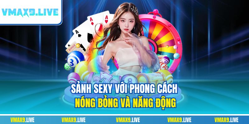 Sảnh SEXY với phong cách nóng bỏng và năng động